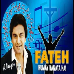 Fateh Humay Banata Hai